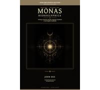 Monas Hieroglyphica: A New English Translation and Source Reading Edition (John Dee Source Editions)