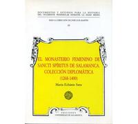 MONASTERIO FEMENINO DE SANCTI SPIRITUS DE SALAMANCA (TEXTOS MEDIEVALES)