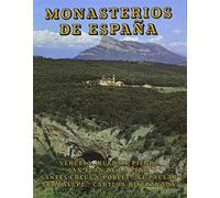 Monasterios de España. Tomo II: Veruela, Rueda y Piedra, San Juan de la Peña, Santes Creus y Poblet, SAnta María de El Paular, Santa María de ... Granada. (Tesoros Everest del arte español)