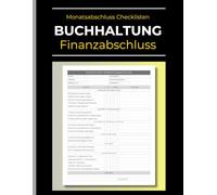 Monatsabschluss Checklisten: Das Logbuch für die Buchhaltung: Vorlagen zur Organisation des Monats- und Jahresabschlusses - Ideal für Buchhalter, Finanzmanager und Controller.