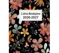 Monatsplaner 2026-2027: 2 Jahres - Von Januar 2026 ezember 2027, Mit Feiertagen und inspirierenden zitaten, Großformat A4, Florales-Design