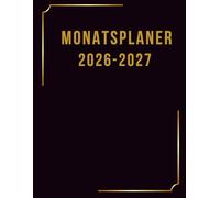 Monatsplaner 2026-2027: 24 Monate organisiert: Monatsseiten, Jahresübersichten, deutsche Feiertage, Kontakte & Geburtstage, Aufgaben und Notizen - klar strukturiert & übersichtlich.