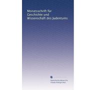 Monatsschrift für Geschichte und Wissenschaft des Judentums: Volume 19