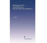 Monatsschrift für Geschichte und Wissenschaft des Judentums: Volume 35
