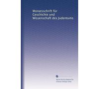 Monatsschrift für Geschichte und Wissenschaft des Judentums: Volume 54