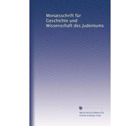 Monatsschrift für Geschichte und Wissenschaft des Judentums: Volume 56