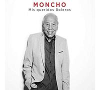 Moncho - Mis queridos boleros