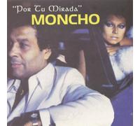 Moncho - Por Tu Mirada