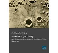 Mond-Atlas (58 Tafeln): nach den Beobachtungen an der Pia-Sternwarte in Triest - Zweiter Teil