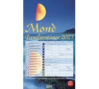 Mond-Familientimer 2027: Familienplaner, 4 Spalten - Praktische Tagesplanung mit der Kraft des Mondes. Großer astrologischer Wandkalender mit Ferienterminen und Mondphasen. 27 x 48 cm