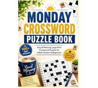 MONDAY CROSSWORD PUZZLE BOOK: Easy & Relaxing Large Print Crossword Puzzles for Adults, Seniors & Beginners