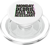 Monday DEBRIE Bass Was NEGESSARY PopSockets PopGrip para MagSafe