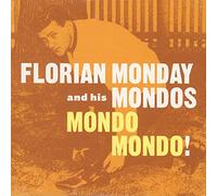 Monday, Florian -& His Mondos- - Mondo Mondo! [Vinilo]