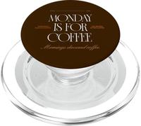 Monday is-for Coffee - Lunes por la mañana una Taza de café PopSockets PopGrip para MagSafe