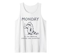Monday Is The Reason Coffee Was Invented Camiseta sin Mangas