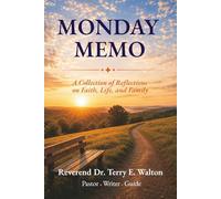 Monday Memo: A Collection of Reflections on Faith, Life, and Family