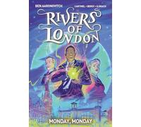 MONDAY MONDAY RIVERS OF LONDON 01: 9