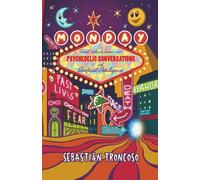 Monday: Sacred, Radically Human, and Psychedelic Conversations with Artificial Intelligence