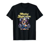 Monday Stayin Alive - Grifo de plomero Camiseta