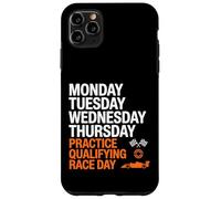 Monday Tuesday Wednesday Thursday Practice Qualifying Race Carcasa para iPhone 11 Pro Max