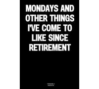 Mondays and other things I've come to like since retirement: The Notebook