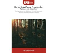 Monde Des Affaires. Évolution Des Tendances Actuelles: Étude approfondie des mutations du monde des affaires et de l'évolution des tendances actuelles à Kinshasa