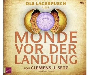 Monde vor der Landung: Roman | Das neue Hörbuch des Georg-Büchner-Preisträgers