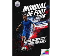 Mondial de Foot 2026 - Le grand livre interactif pour enfants: Tableaux de matchs à compléter, énigmes passionnantes et faits sur les équipes et les ... de football idéal pour la Coupe du monde 2026