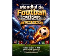 Mondial de Football 2026: Guide du fans de la Coupe du monde avec tableau de match et pronostics, quiz, pages de coloriage...