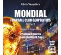 Mondial. Football Club Geopolitics (audiolibro)