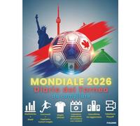 MONDIALE 2026: Diario del Torneo: Compila i risultati, la classifica dei gruppi e il tabellone completo del torneo finale