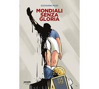 Mondiali senza gloria. La vittoria del 1934, comprata da Mussolini, e quella fascistissima del 1938 (Storie)