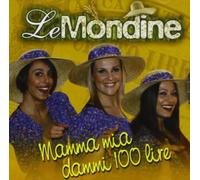 Mondine Le - Mamma Mia Dammi 100 Lire