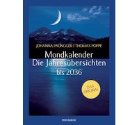 Mondkalender - Die Jahresübersichten 2026-2036: Das Original