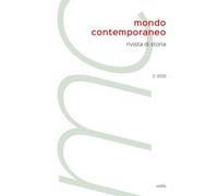 Mondo contemporaneo. Nazionalismi e sfide globali: persistenze, rinascite e limiti tra XX e XXI secolo (2025) (Vol. 2)
