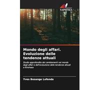 Mondo degli affari. Evoluzione delle tendenze attuali: Studio approfondito dei cambiamenti nel mondo degli affari e dell'evoluzione delle tendenze attuali a Kinshasa