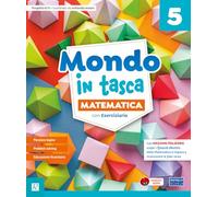 Mondo in tasca. Pack Ambito scientifico. Con Matematica con Eserciziario, Scienze e Tecnologia con Eserciziario. Per la 5 ella Scuola elementare. Con e-book. Con espansione online (Vol. 2)