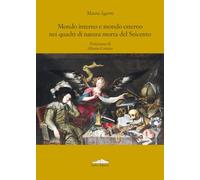 Mondo interno e mondo esterno nei quadri di natura morta del Seicento (Arte e psicologia)