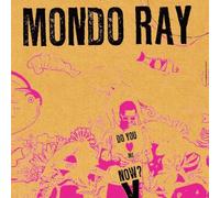 Mondo Ray - Do You Love Me Now? [Vinilo]