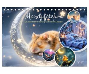 Mondpfötchen - Ein zauberhafter Hamster Gute-Nacht-Kalender (Tischkalender 2027 DIN A5 quer), CALVENDO Monatskalender: Ein Hamster reist durch die Nacht.