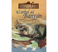 Mondragó. El árbol de Banyán. Libro 4