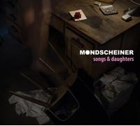 Mondscheiner - Songs & Daughters [US-Import]