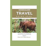 Mondulkiri Travel Guide 2025: Cambodia’s Eco Paradise for Nature Lovers and Adventure Seekers.