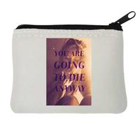 Monedero de neopreno con eslogan «You are Going to Die Anyway», 10 x 11 cm, color blanco, White, Talla única