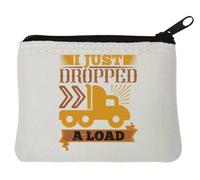 Monedero de neopreno con texto en inglés "I Just Dropped A load", 10 x 11 cm, color blanco, White, Talla única