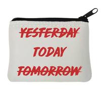 Monedero de neopreno con texto en inglés "Not Yesterday Not Tomorrow Do It Today", 10 x 11 cm, color blanco, White, Talla única
