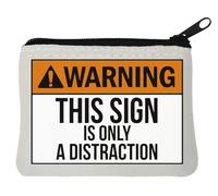 Monedero de neopreno con texto en inglés "Warning This Sign Is Only A Distraction", 10 x 11 cm, color blanco, White, Talla única