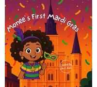 Monee's First Mardi Gras (The Monee Adventures Series)