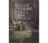 Monestir de Pedralbes. República, guerra i patrimoni