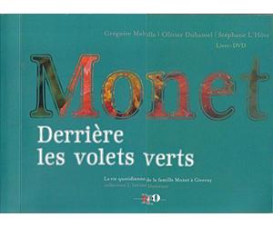 Monet, derrière les volets verts